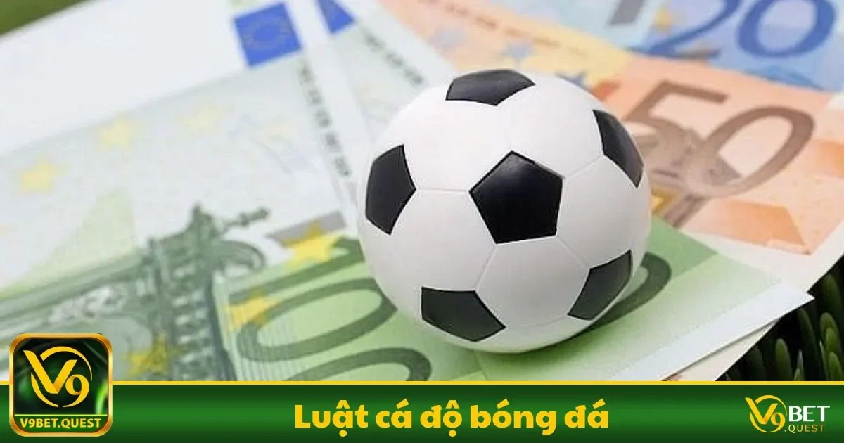 Luật cá độ bóng đá V9Bet – Những Điều Bạn Cần Biết 1 Luật cá độ bóng đá Tại V9Bet Là Gì? Các Quy Định Cơ Bản